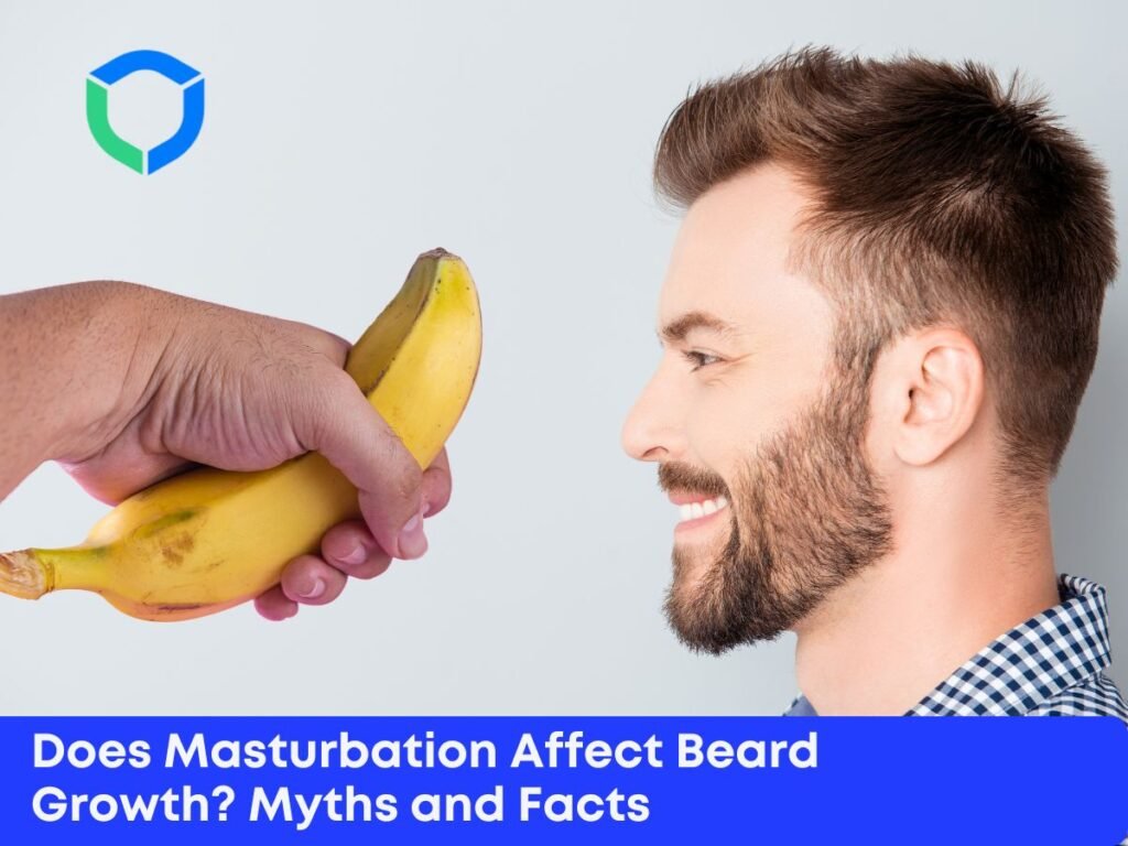 Does Masturbation Affect Beard Growth Myths and Facts