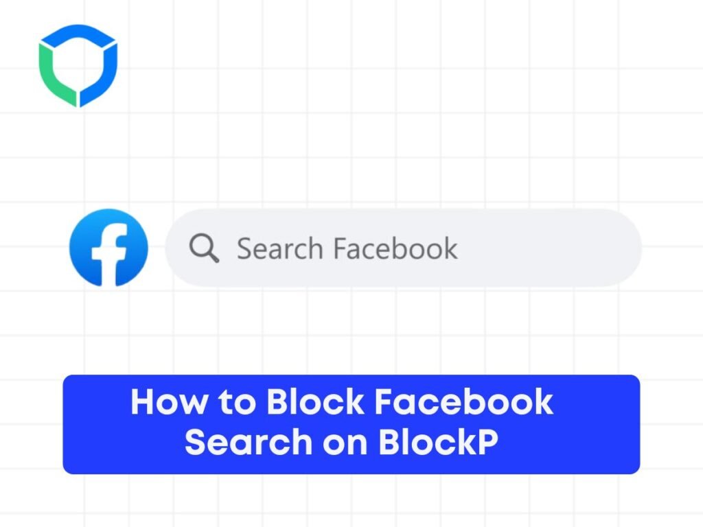 How to Block Facebook Search on BlockP