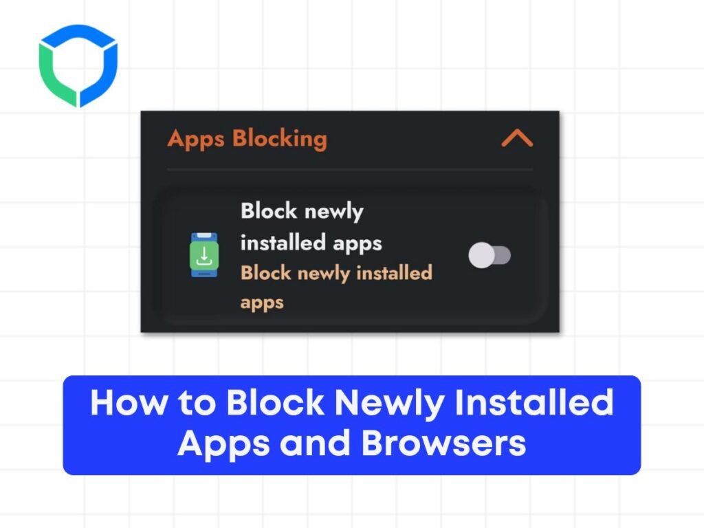 How to Block Newly Installed Apps and Browsers (1)