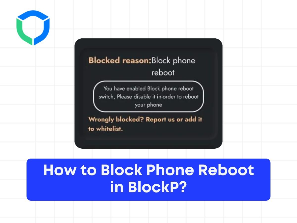 How to Block Phone Reboot in BlockP