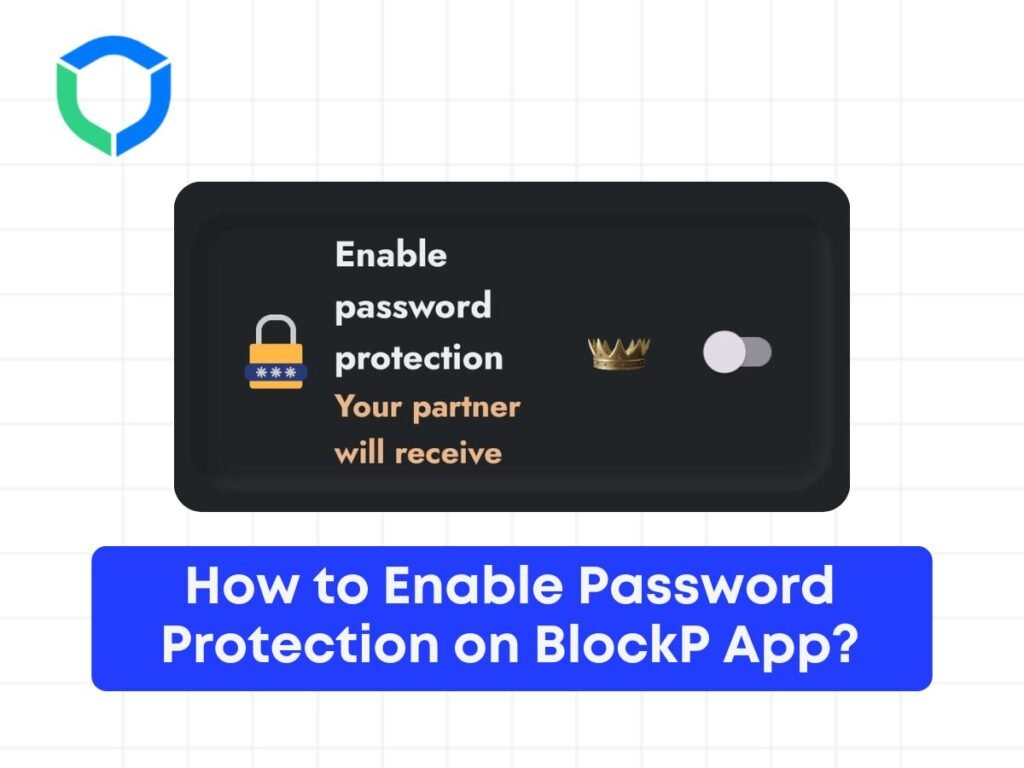 How to Enable Password Protection on BlockP App