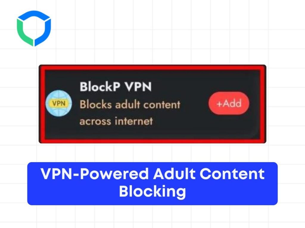 VPN-Powered Adult Content Blocking