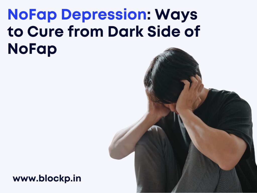 NoFap Depression Ways to Cure from Dark Side of NoFap