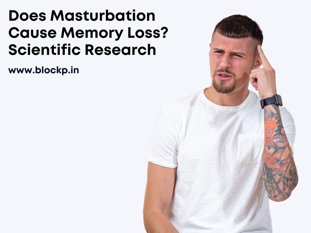 Does Masturbation Cause Memory Loss Scientific Research