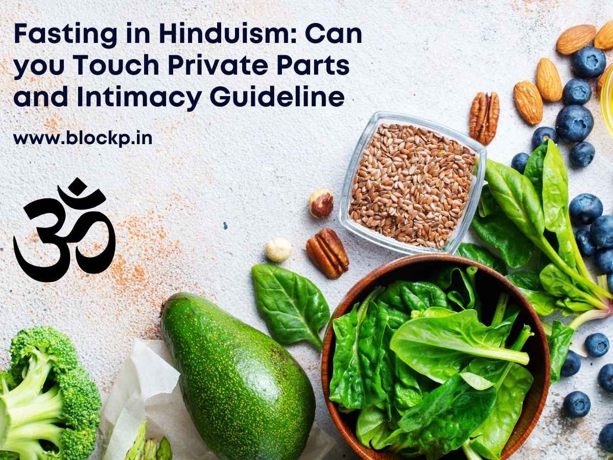 Fasting in Hinduism Can you Touch Private Parts and Intimacy Guideline