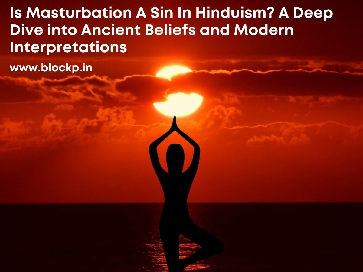 Is Masturbation A Sin In Hinduism