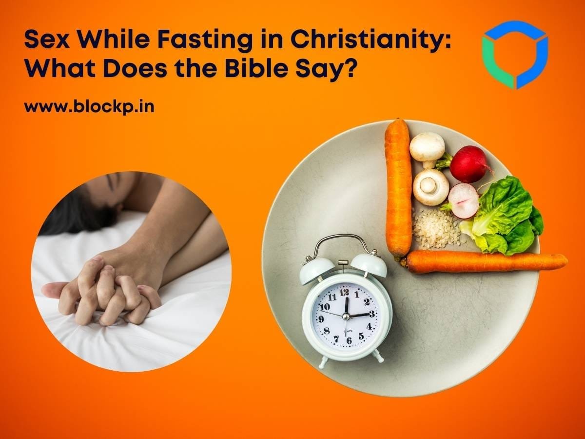 Sex While Fasting in Christianity What Does the Bible Say  BlockP 